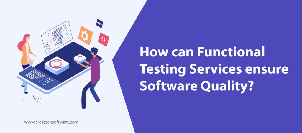 How can Functional Testing Services ensure Software Quality?